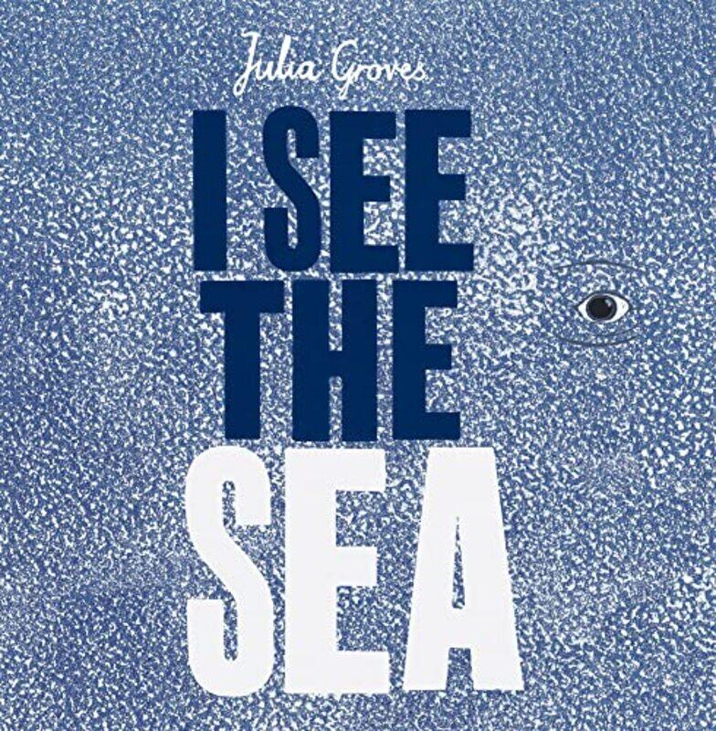 

I See the Sea by Julia GrovesJulia Groves-Paperback