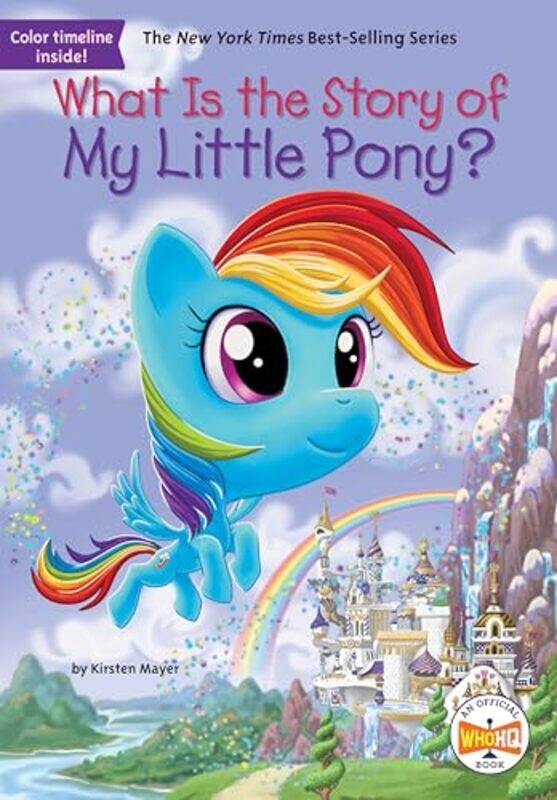 

What Is The Story Of My Little Pony By Mayer Kirsten - Paperback
