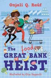 The Great (Food) Bank Heist.paperback,By :Onjali Q. Rauf