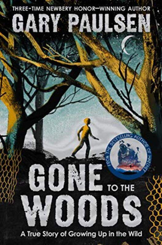 

Gone to the Woods A True Story of Growing Up in the Wild by Gary Paulsen-Paperback