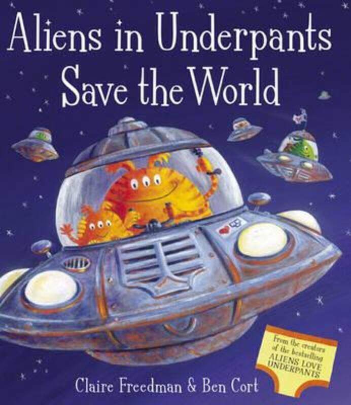 

Aliens in Underpants Save the World.paperback,By :Freedman, Claire - Cort, Ben