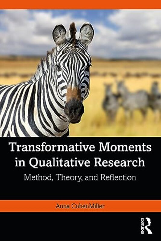 

Transformative Moments in Qualitative Research by Anna CohenMiller-Paperback