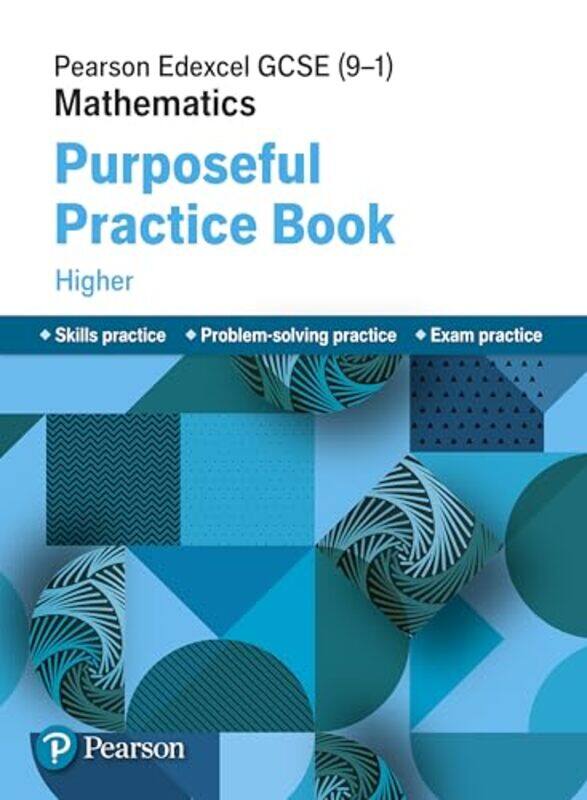 

Pearson Edexcel GCSE 91 Mathematics Purposeful Practice Book Higher -Paperback