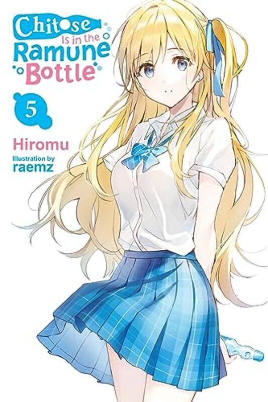 

Chitose Is In The Ramune Bottle Ln V05 By V05 - Paperback