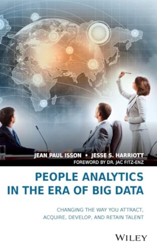 

People Analytics in the Era of Big Data by Jean Paul IssonJesse S Harriott-Hardcover