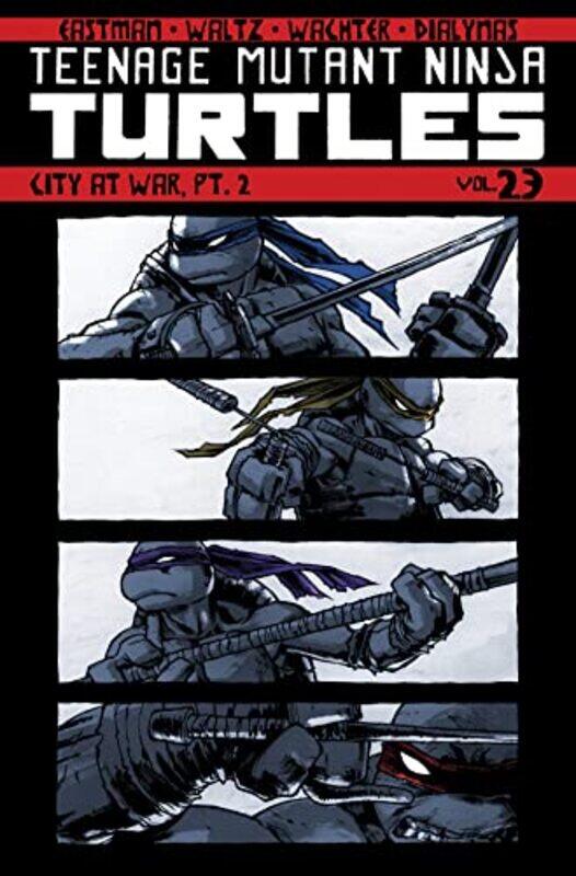 

Teenage Mutant Ninja Turtles Volume 23: City At War, Part 2 , Paperback by Kevin Eastman