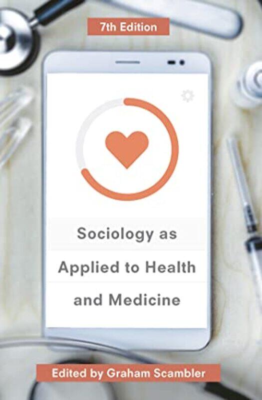 

Sociology As Applied To Health And Medicine by Graham Scambler - Paperback