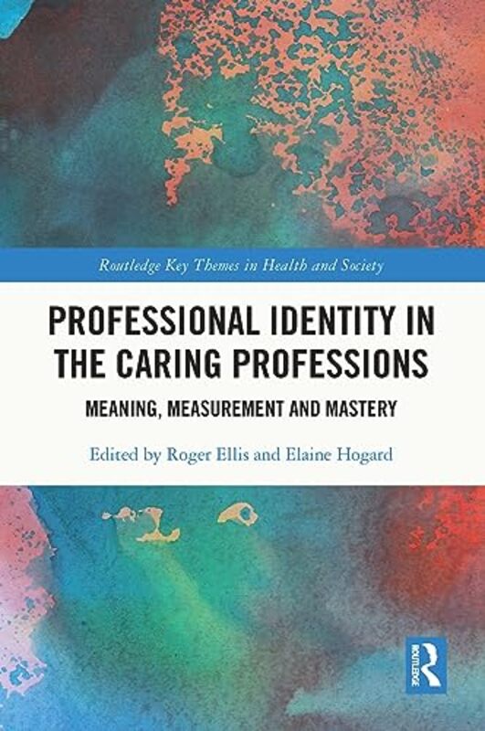 

Professional Identity in the Caring Professions by Asa Christiana-Paperback