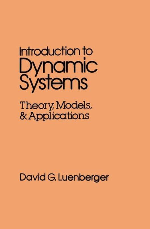 

Introduction To Dynamic Systems Theory Models And Applications by Luenberger, Dg - Paperback