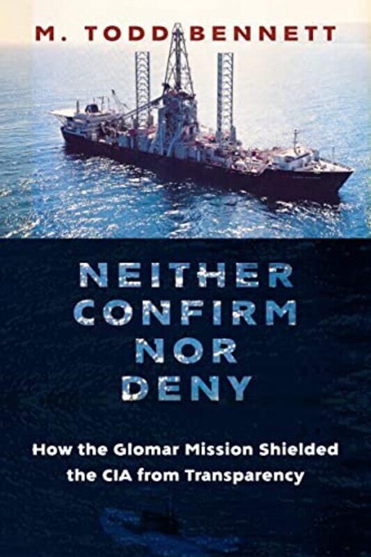 

Neither Confirm nor Deny by M Todd Bennett-Paperback
