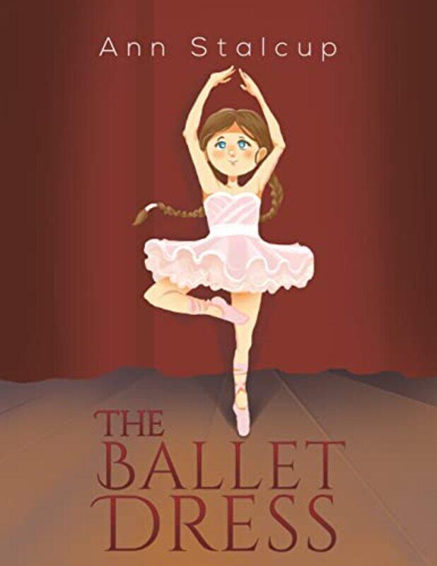 

The Ballet Dress by Ann Stalcup-Paperback