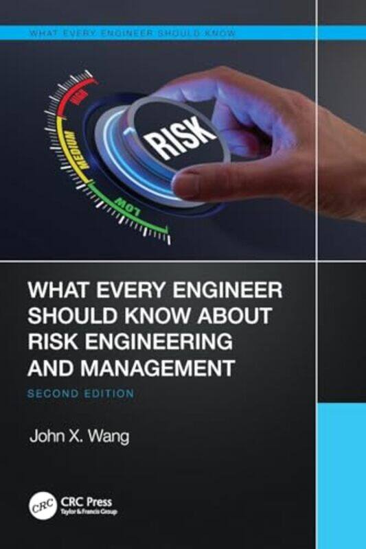 

What Every Engineer Should Know About Risk Engineering and Management by Shi Ji-Paperback