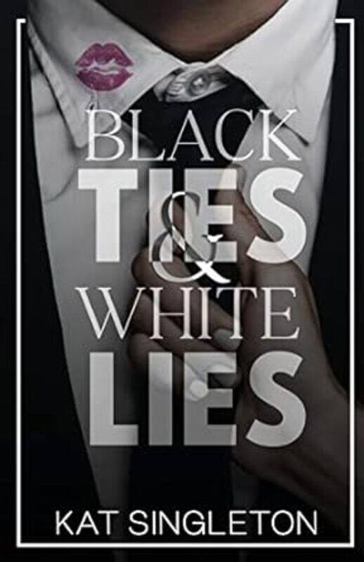 

Black Ties And White Lies