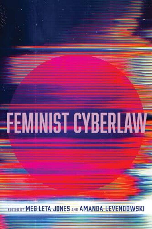 

Feminist Cyberlaw by Guy GriffithMichael Oakeshott-Paperback