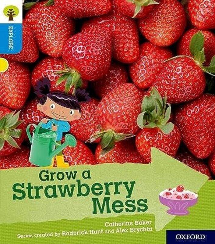 

Oxford Reading Tree Explore with Biff Chip and Kipper Oxford Level 3 Grow a Strawberry Mess by Stella Cottrell-Paperback