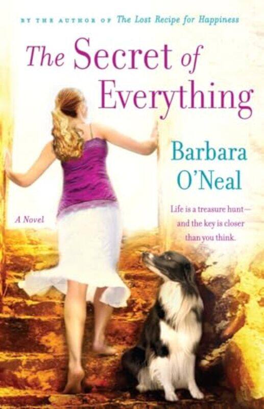 

The Secret Of Everything A Novel by O'Neal, Barbara - Paperback