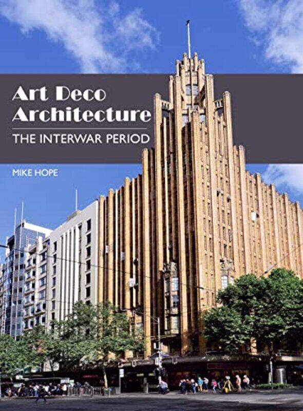 

Art Deco Architecture by Mike Hope-Hardcover