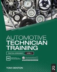 Automotive Technician Training: Practical Worksheets Level 1.paperback,By :Denton, Tom (IMI eLearning Development Manager, UK)