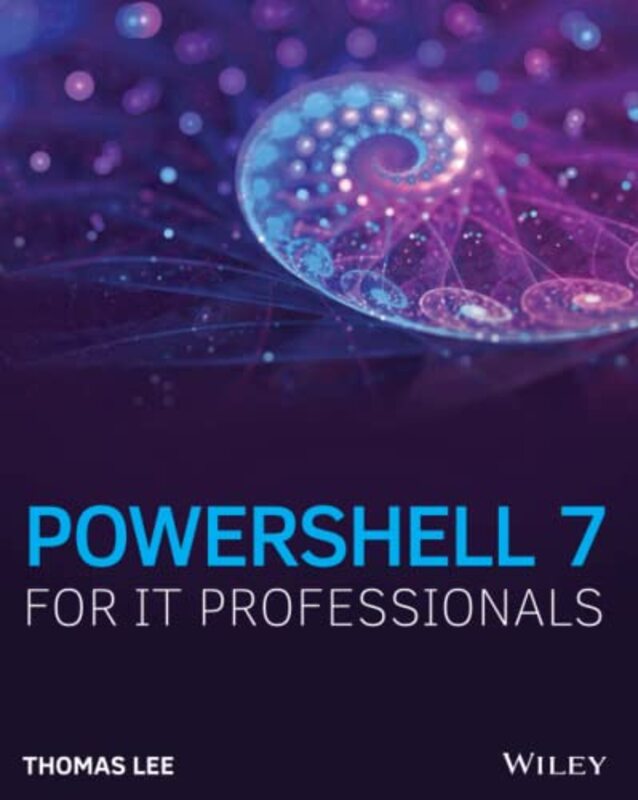 PowerShell 7 for IT Professionals by Faith G Harper-Paperback