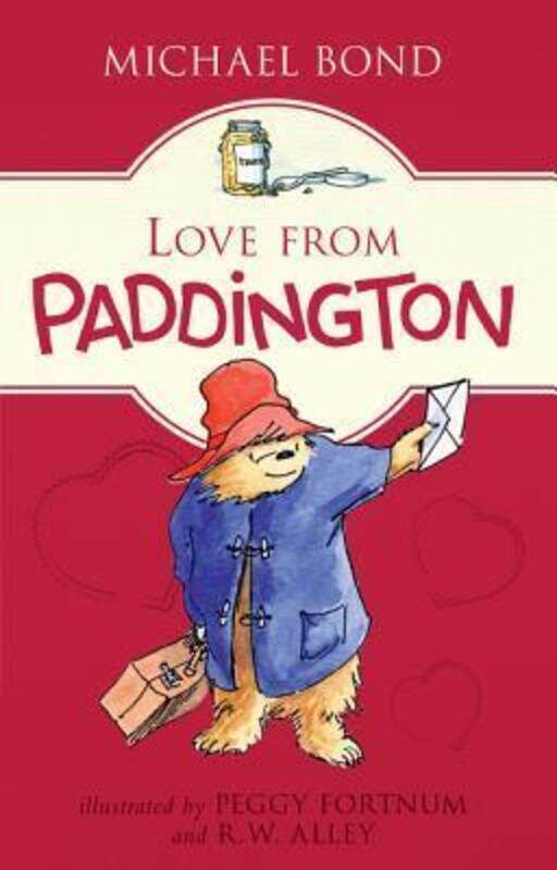 

Love from Paddington,Hardcover,ByBond, Michael - Fortnum, Peggy - Alley, R W