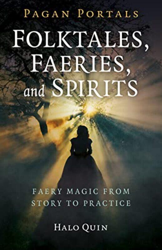 

Pagan Portals Folktales Faeries And Spirits by Halo Quin-Paperback