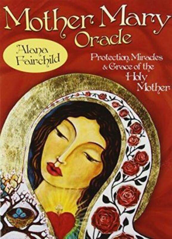 

Mother Mary Oracle: Protection Miracles & Grace of the Holy Mother, Cards, By: Alana Fairchild