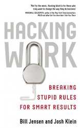 Hacking Work: Breaking Stupid Rules for Smart Results, Paperback Book, By: Bill Jensen