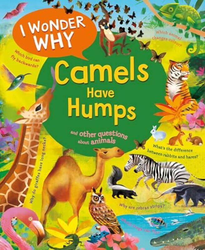 

I Wonder Why Camels Have Humps by Anita GaneriGareth Lucas-Paperback