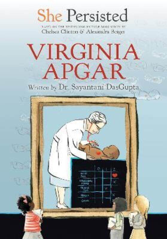 

She Persisted: Virginia Apgar.paperback,By :Clinton, Chelsea - DasGupta, Sayantani