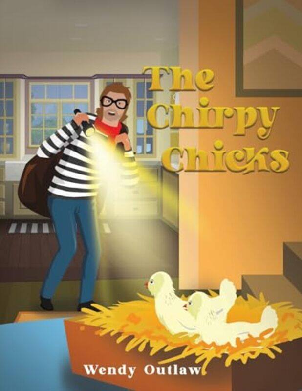 

The Chirpy Chicks by Wendy Outlaw-Paperback