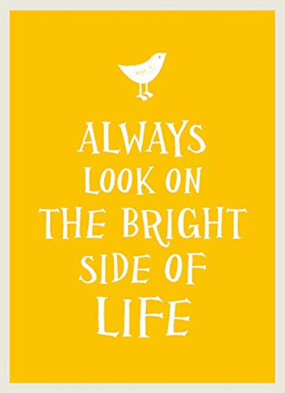 Always Look on the Bright Side of Life (Gift Book),Hardcover by Summersdale