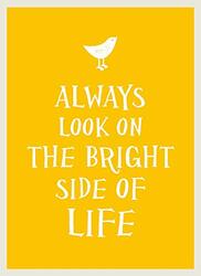 Always Look on the Bright Side of Life (Gift Book),Hardcover by Summersdale