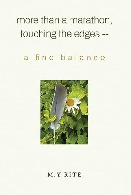 

More Than A Marathon Touching The Edges A Fine Balance by MY Rite-Paperback