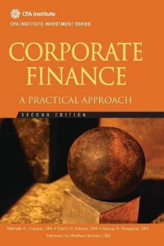 

Corporate Finance: A Practical Approach,Hardcover,ByClayman, Michelle R. - Fridson, Martin S. - Troughton, George H. - Scanlan, Matthew