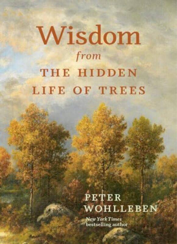 

Wisdom from the Hidden Life of Trees-Hardcover