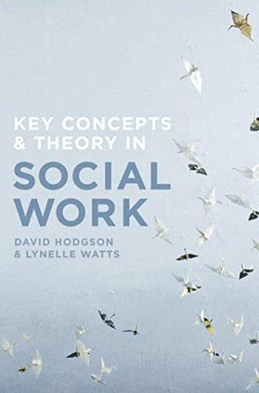 

Key Concepts and Theory in Social Work by Melina Gerosa Bellows-Paperback