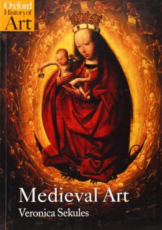 

Medieval Art by Veronica Head of Education, Sainsbury Centre, University of East Anglia Sekules-Paperback