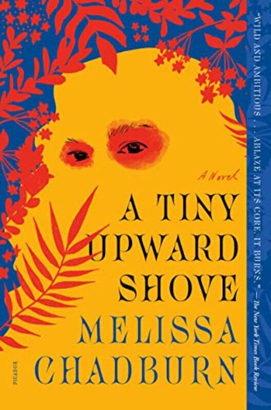 

A Tiny Upward Shove by Melissa Chadburn-Paperback