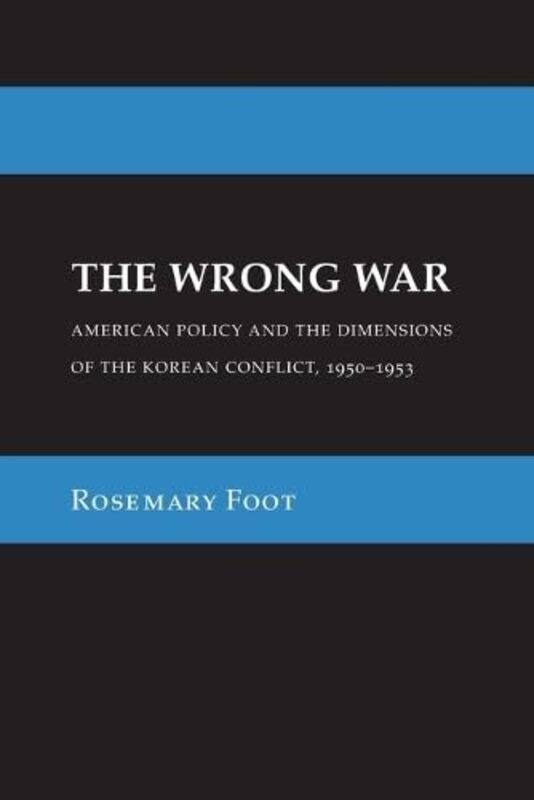 

The Wrong War by Rosemary Foot-Paperback