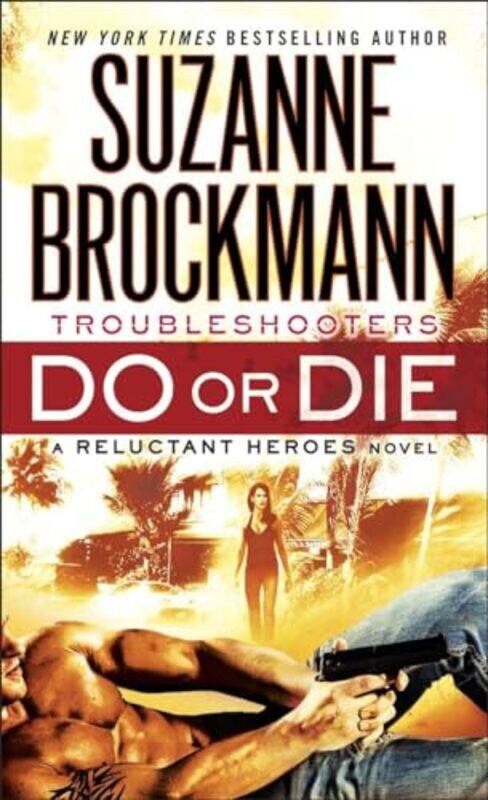 

Do or Die by Suzanne Brockmann-Paperback