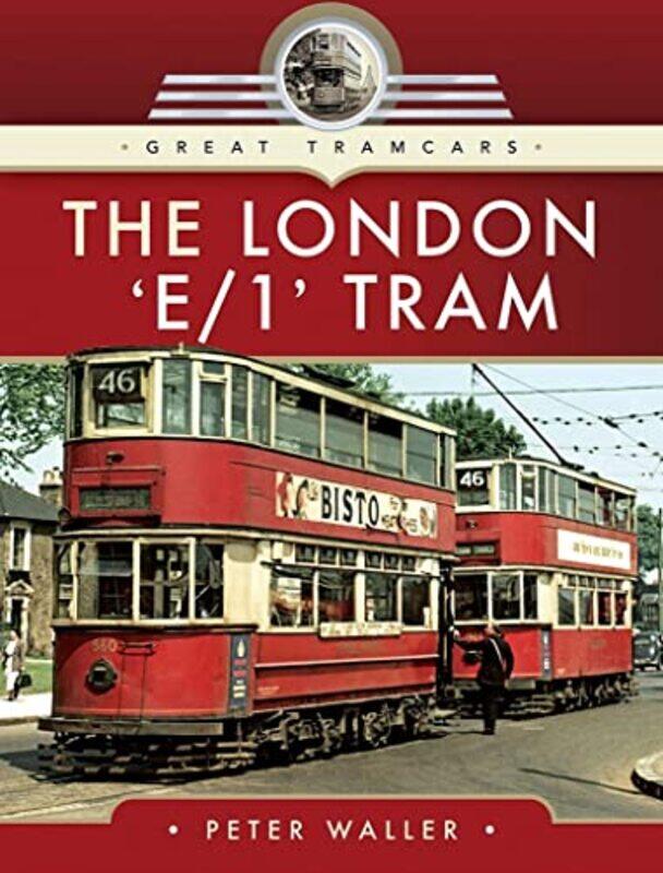 

The London E1 Tram by Peter Waller-Hardcover