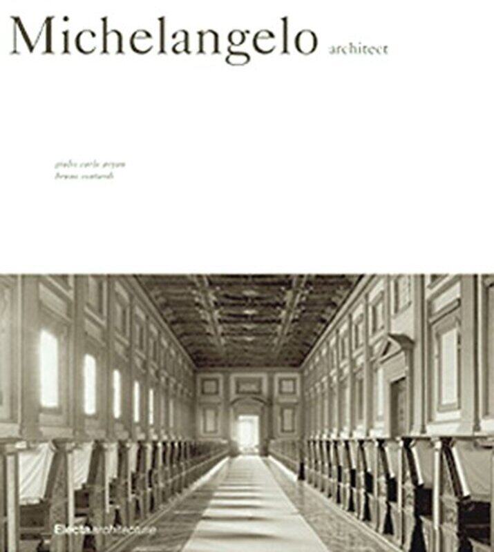 

Michelangelo: Architect, Hardcover, By: Giulio Carlo Argan