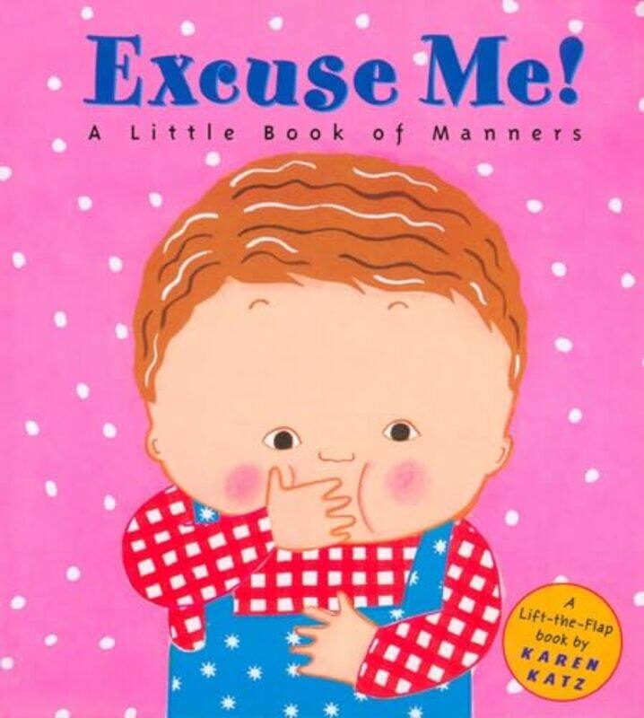 

Excuse Me A Little Book Of Manners By Katz Karen - Hardcover