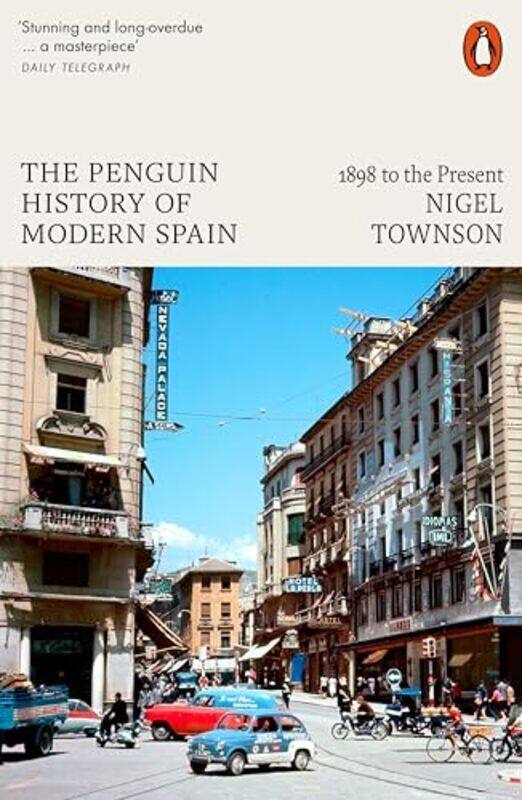 

The Penguin History Of Modern Spain 1898 To The Present By Townson, Nigel -Paperback