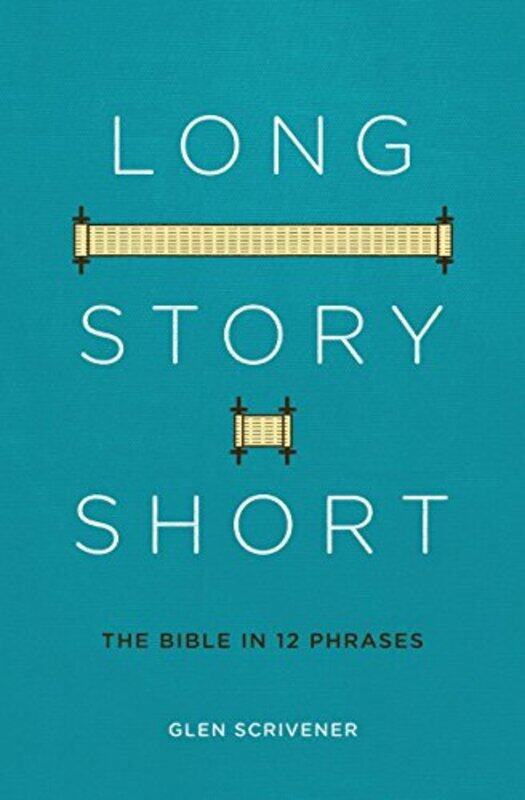 

Long Story Short by Glen Scrivener-Paperback