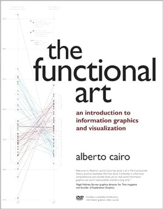 

Functional Art The An Introduction To Information Graphics And Visualization