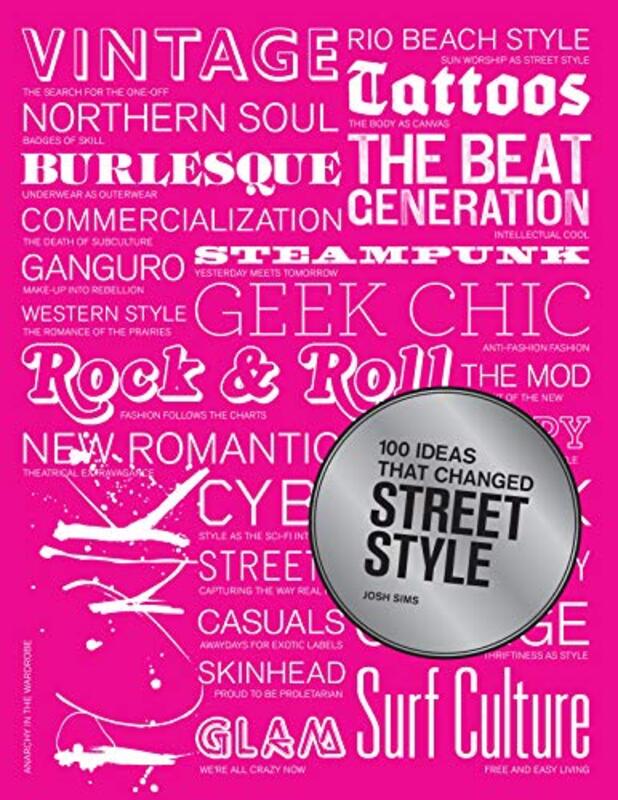 100 Ideas that Changed Street Style, Paperback Book, By: Josh Sims