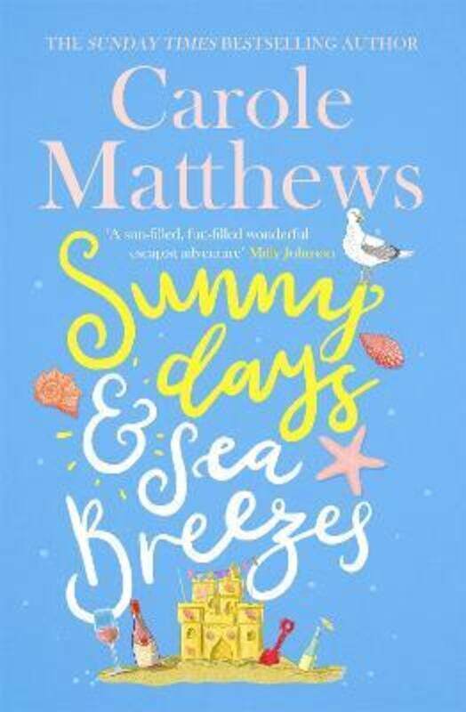 

Sunny Days and Sea Breezes: The PERFECT feel-good, escapist read for the summer!.Hardcover,By :Matthews, Carole