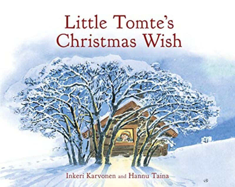 

Little Tomtes Christmas Wish by Inkeri KarvonenHannu Taina-Hardcover