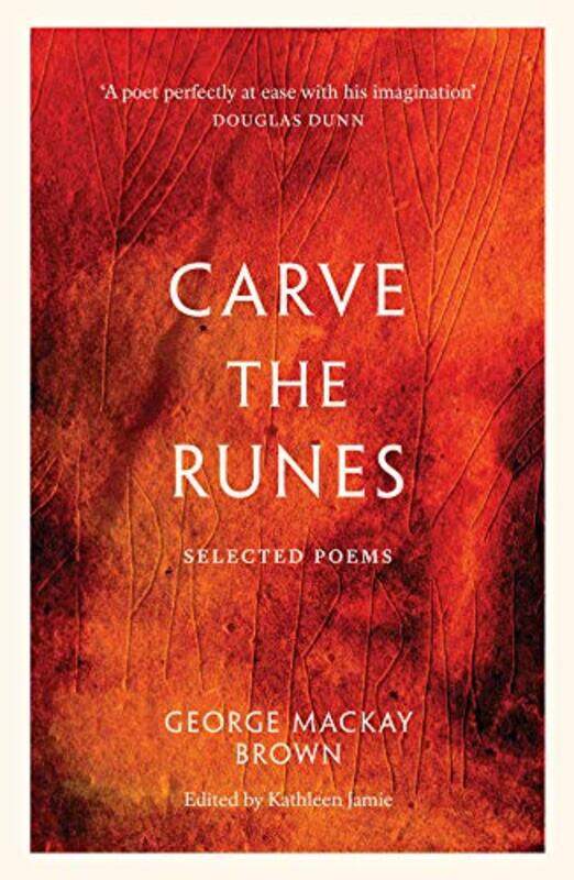 

Carve the Runes by George Mackay Brown-Paperback